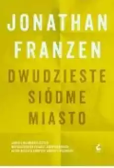 Dwudzieste siódme miasto Książki Literatura piękna