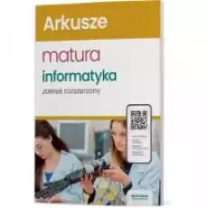 Informatyka Arkusze maturalne Nowa matura 2024 Zakres rozszerzony Książki Podręczniki i lektury