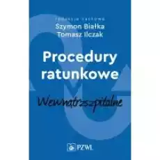 Procedury ratunkowe wewnątrzszpitalne Tom 2 Książki Nauki ścisłe