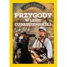 Przygody w Legii Cudzoziemskiej 1 Książki Dla młodzieży