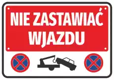 Naklejka Nie zastawiać wjazdu Dom i ogród Wyposażenie wnętrz Dekoracja Naklejki