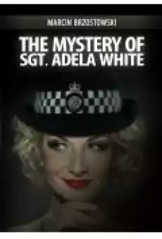 The Mystery of Sgt Adela White Książki Ebooki