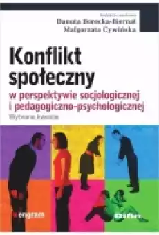 Konflikt społeczny w perspektywie socjologicznej i pedagogicznopsychologicznej Książki Podręczniki i lektury