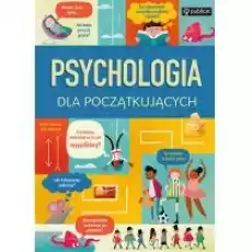 Psychologia dla początkujących Książki Nauki humanistyczne