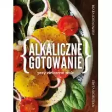 Alkaliczne gotowanie przy zielonym stole Książki Kulinaria przepisy kulinarne