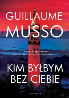 Kim byłbym bez Ciebie Książki Literatura obyczajowa