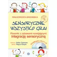 Sensorycznie wszystko gra Piosenki z zabawami rozwijającymi integrację sensoryczną 2 CD Książki Nauki humanistyczne