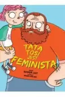 Tata Tosi jest feministą Książki Dla dzieci