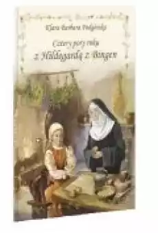 Cztery pory roku z Hildegardą z Bingen Książki Religia