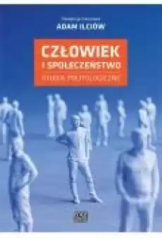 Człowiek i społeczeństwo Studia politologiczne Książki Nauki humanistyczne