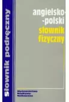 Angielskopolski słownik fizyczny Książki Audiobooki Nauka Języków