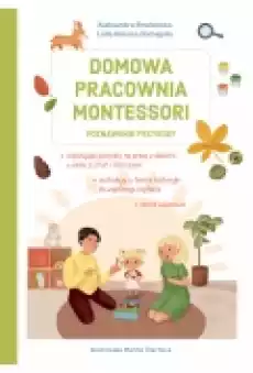 Domowa pracownia Montessori Poznawanie przyrody Książki Poradniki