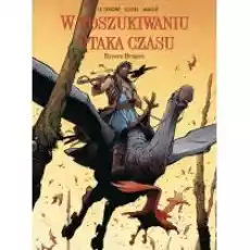 Rycerz Bragon W poszukiwaniu ptaka czasu Tom 4 Książki Komiksy