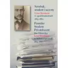 Sztubak student i uczony Ernst Bernheim w egodokumentach 18651880 Pennäler Student Privatdozent Książki Biograficzne