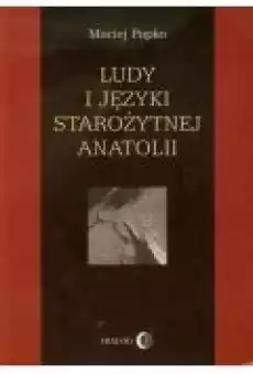 Ludy i języki starożytnej Anatolii Książki Historia