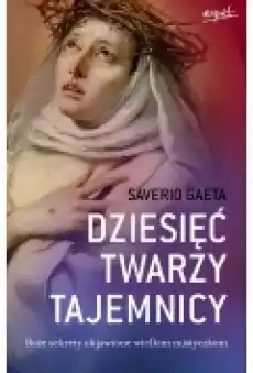 Dziesięć twarzy tajemnicy Książki Ebooki