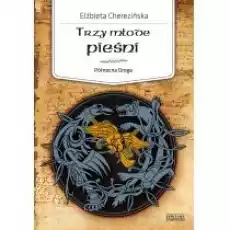 Trzy młode pieśni Północna Droga Tom 4 Książki Literatura piękna