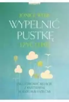 Wypełnić pustkę i żyć lepiej Książki Ebooki