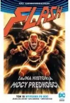 Wyprawa po moc Flash Tom 10 Książki Komiksy