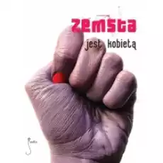 Zemsta jest kobietą Książki Literatura piękna