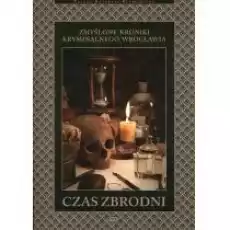 Czas zbrodni Książki Literatura piękna