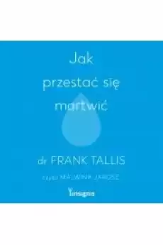 Jak przestać się martwić Książki Audiobooki