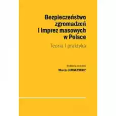 Bezpieczeństwo zgromadzeń i imprez masowych Książki Nauki humanistyczne