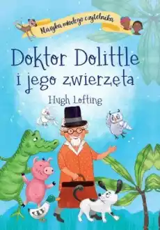 Doktor Dolittle i jego zwierzęta Klasyka młodego czytelnika Książki Podręczniki i lektury