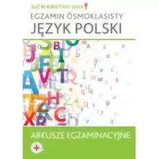 Egzamin ósmoklasisty Język polski Arkusze egzaminacyjne Książki Podręczniki i lektury