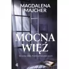 Mocna więź Książki Literatura obyczajowa