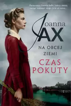 Czas pokuty Na obcej ziemi Tom 2 Książki Literatura obyczajowa