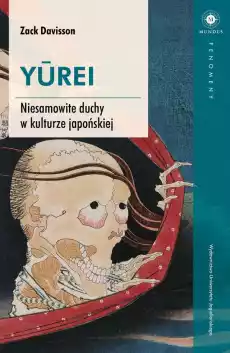 Yurei Niesamowite duchy w kulturze japońskiej Książki Nauki humanistyczne