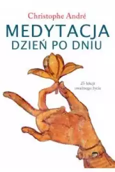 Medytacja dzień po dniu Książki Zdrowie medycyna