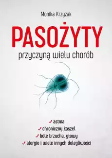 Pasożyty przyczyną wielu chorób Książki Poradniki