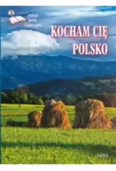 Kocham cię Polsko 2 Antologia poetów współczesnych Książki PoezjaDramat