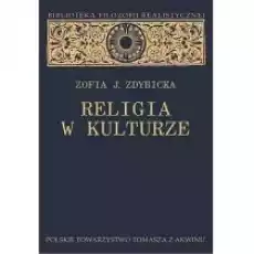 Religia w kulturze Studium z filozofii religii Książki Nauki humanistyczne