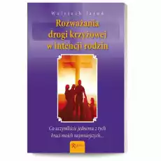 Książka Rozważania Drogi Krzyżowej w Intencji Rodzin Wojciech Jaroń Artykuły Spożywcze