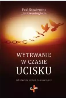 Wytrwanie w czasie ucisku Książki Religia