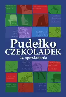 Pudełko czekoladek 24 opowiadania Książkowy kalendarz adwentowy Książki Powieści i opowiadania