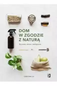 Dom w zgodzie z naturą Książki Poradniki