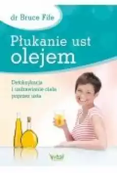 Płukanie ust olejem Książki Ebooki