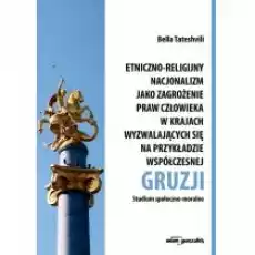 Etnicznoreligijny nacjonalizm jako zagrożenie Książki Nauki humanistyczne