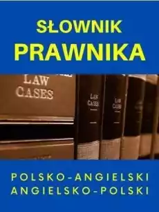 Słownik prawnika polskoangielski angielskopolski Książki Encyklopedie i słowniki