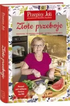 Przepisy Joli Złote przeboje wszystko co najsmaczniejsze Książki Zdrowie medycyna