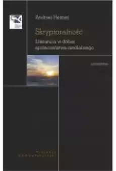 Skryptoralność Literatura w dobie społeczeństwa Książki Nauki humanistyczne