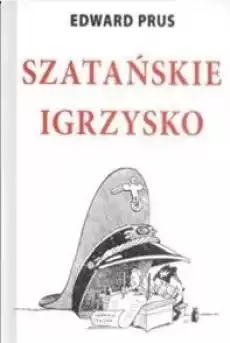 Szatańskie igrzysko Książki Historia