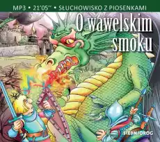 CD MP3 O wawelskim smoku Słuchowisko z piosenkami Książki Audiobooki