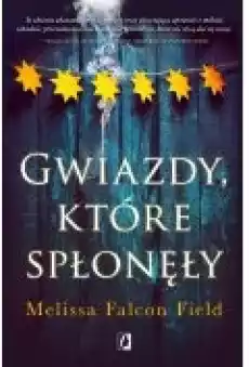 Gwiazdy które spłonęły Książki Literatura obyczajowa