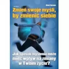 Zmień swoje myśli Książki Nauki humanistyczne