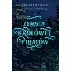 Zemsta Królowej Piratów Córka Króla Piratów Tom 3 Książki Dla młodzieży